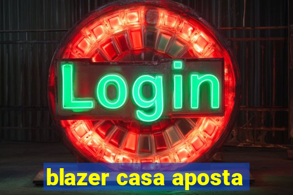 blazer casa aposta